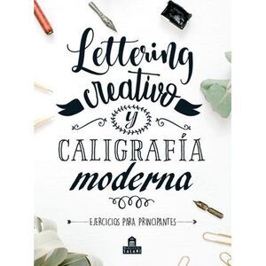 Lettering Creativo Y Caligrafia Moderna -- Various Authors
